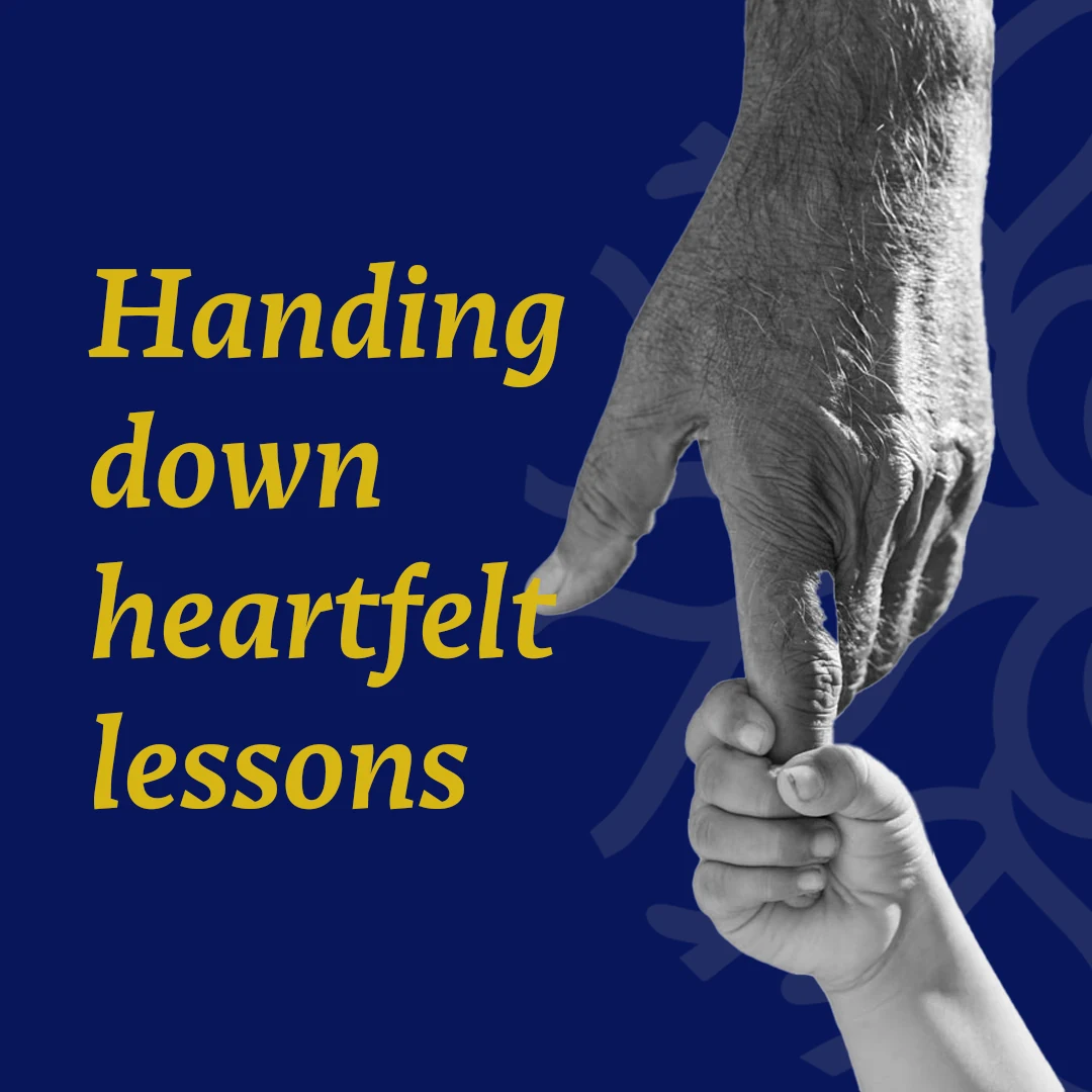 Handing down heartfelt lessons — Jadein social creative